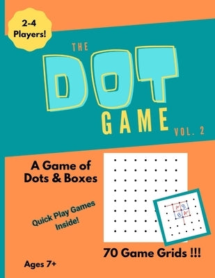 The Dot Game, Volume 2: A Strategy Game of Dots and Boxes by Press, DeMarco