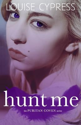 Hunt Me by Cypress, Louise