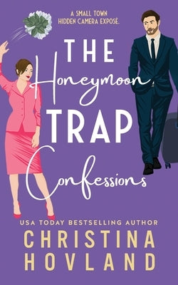 The Honeymoon Trap Confessions by Hovland, Christina