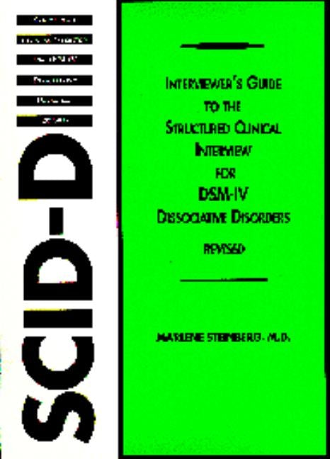 Interviewer's Guide to the Structured Clinical Interview for DSM-IV(R) Dissociative Disorders (SCID-D) by Steinberg, Marlene
