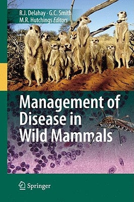 Management of Disease in Wild Mammals by Delahay, Richard