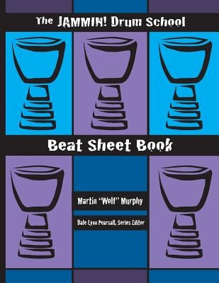The Jammin! Drum School Beat Sheet Book by Murphy, Martin R.