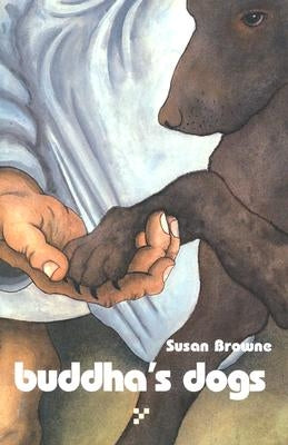 Buddha's Dogs by Browne, Susan