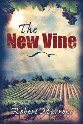 The New Vine: Volume 131 by Marrone, Robert