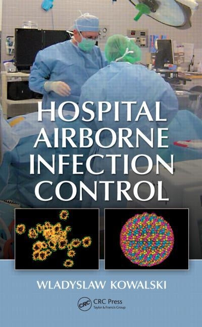 Hospital Airborne Infection Control by Kowalski, Wladyslaw