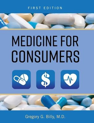 Medicine for Consumers by Billy, Gregory