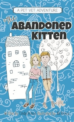 The Abandoned Kitten, The Pet Vet Series Book #1 by Prince, Cindy
