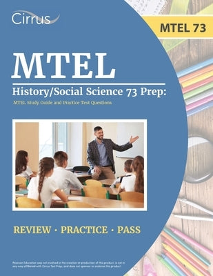 MTEL History/Social Science 73 Prep: MTEL Study Guide and Practice Test Questions by Cox, J. G.