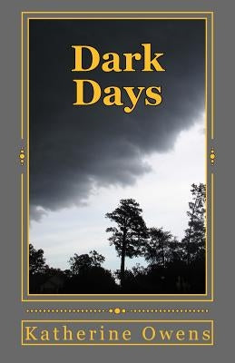 Dark Days by Owens, Katherine Hay