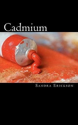 Cadmium by Erickson, Sandra