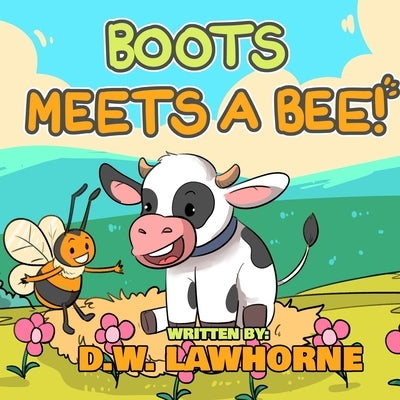 Boots Meets A Bee! by Lawhorne, D. W.