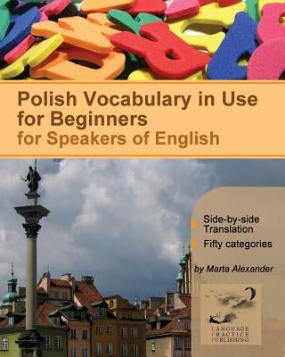 Polish Vocabulary in Use for Beginners: Bilingual for Speakers of English by Zubakhin, Vadim