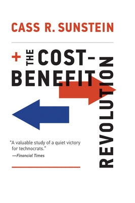 The Cost-Benefit Revolution by Sunstein, Cass R.