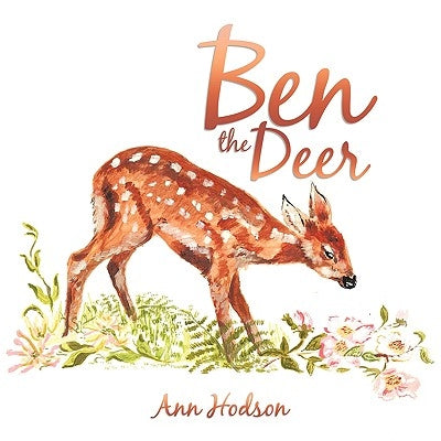 Ben the Deer by Hodson, Ann