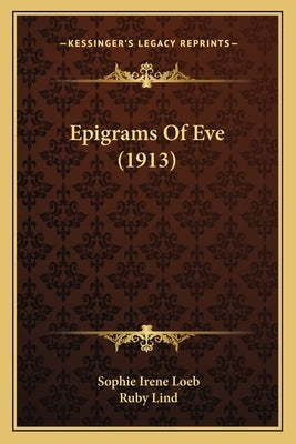 Epigrams of Eve (1913) by Loeb, Sophie Irene
