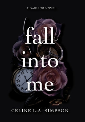 Fall Into Me by Simpson, Celine L. a.