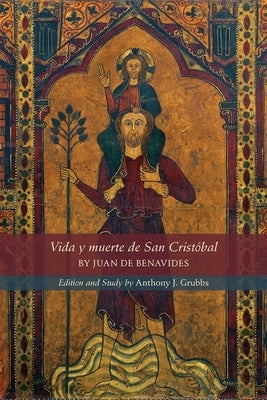 Vida Y Muerte de San Cristóbal, 571 by de Benavides, Juan