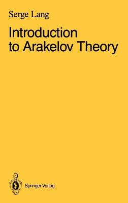 Introduction to Arakelov Theory by Lang, Serge