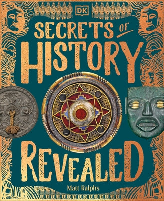 The Secrets of History Revealed by Ralphs, Matt