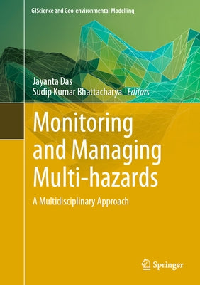 Monitoring and Managing Multi-Hazards: A Multidisciplinary Approach by Das, Jayanta