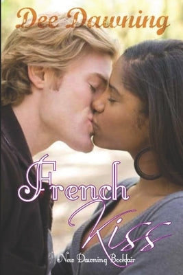 French Kiss: A BWWM Story by Dawning, Dee