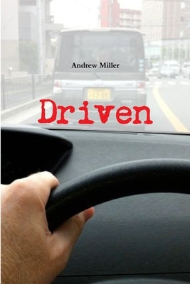 Driven by Miller, Andrew