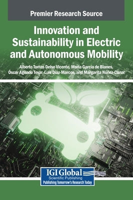 Innovation and Sustainability in Electric and Autonomous Mobility by Delso Vicente, Alberto Tom S.