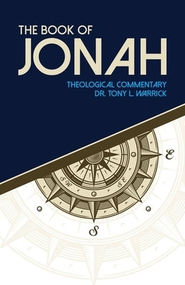 The Book of Jonah: Insights for the Christian Faith by Warrick, Tony