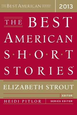 The Best American Short Stories 2013 by Strout, Elizabeth