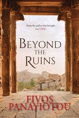Beyond the Ruins by Panayiotou, Fivos