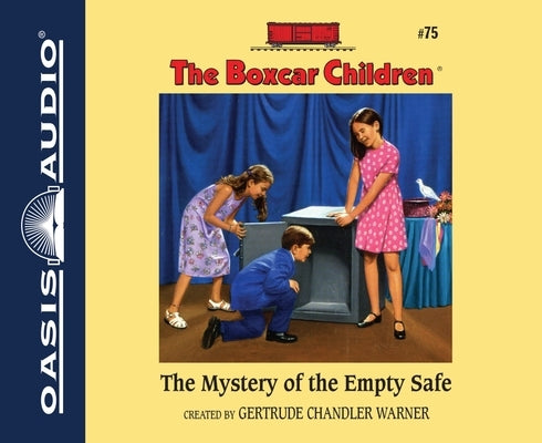 The Mystery of the Empty Safe: Volume 75 by Warner, Gertrude Chandler