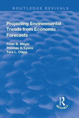 Projecting Environmental Trends from Economic Forecasts by Meyer, Peter