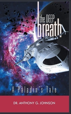 The Deep Breath: A Paladin's Tale by Johnson, Anthony G.