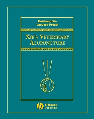 Xie's Veterinary Acupuncture by Xie, Huisheng