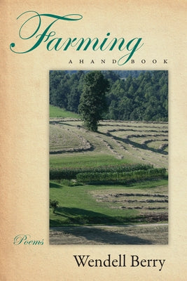 Farming: A Hand Book by Berry, Wendell