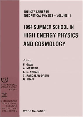 High Energy Physics and Cosmology - Proceedings of the 1994 Summer School by Gava, E.