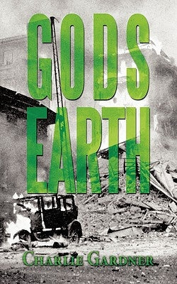 Gods Earth by Gardner, Charlie