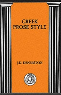 Greek Prose Style by Denniston, J. D.