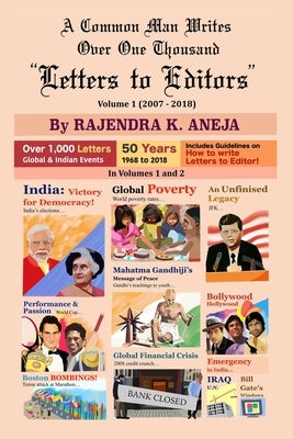 A Common Man Writes, Over One Thousand "Letters to Editors", Volume 1 by Aneja, Rajendra Kumar