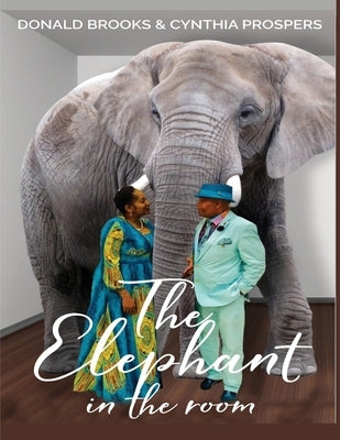 The Elephant in the Room by Prospers, Cynthia