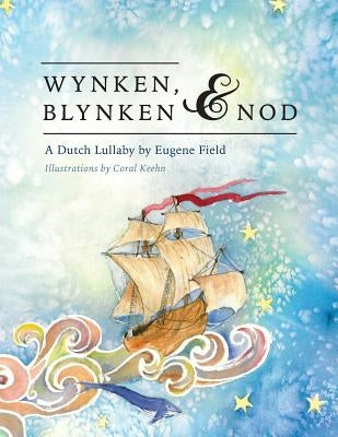 Wynken, Blynken, and Nod by Field, Eugene