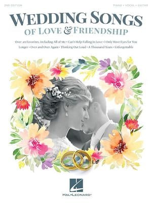 Wedding Songs of Love & Friendship by Hal Leonard Corp