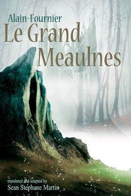 Le Grand Meaulnes by Martin, Sean Stephane