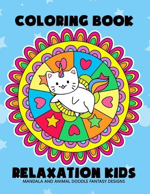 Coloring Book Relaxation Kids: Mandala and Animal Doodle Fantasy Design by Balloon Publishing