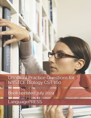 Unofficial Practice Questions for NYSTCE Biology CST 160 by Yu, M.