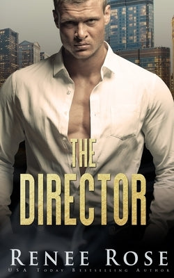 The Director by Rose, Renee