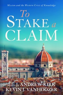 To Stake a Claim by Kirk, J. Andrew