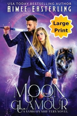 Moon Glamour: Large Print Edition by Easterling, Aimee