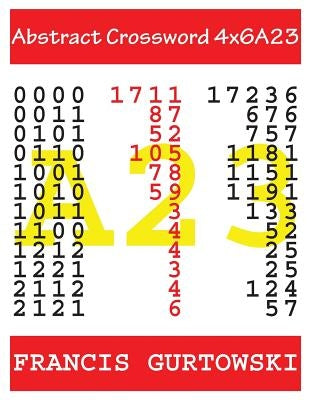 Abstract Crossword 4x6A23 by Gurtowski, Francis
