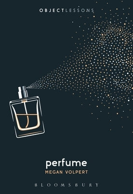 Perfume by Volpert, Megan